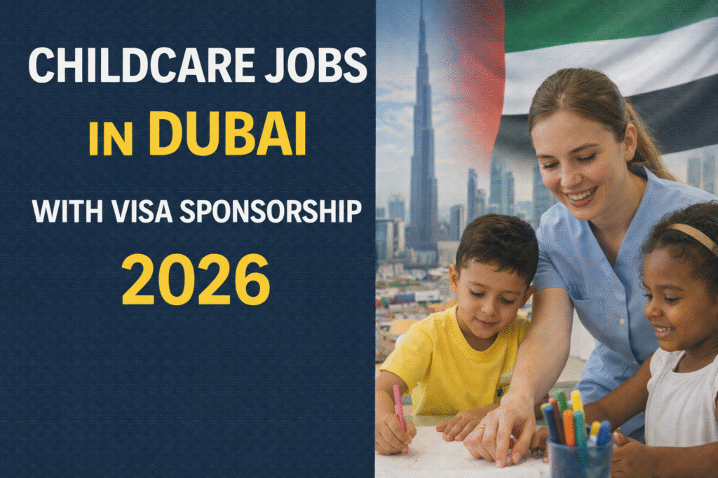 Childcare Jobs in Dubai with Visa Sponsorship 2026